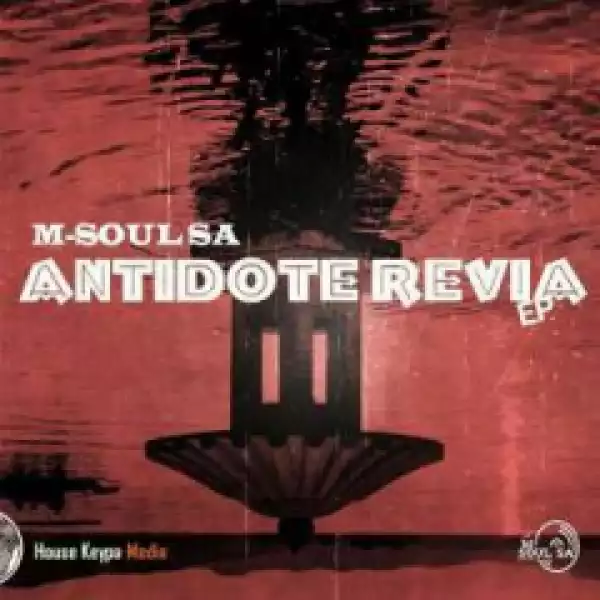 M-Soul SA, Kariterian, Deejay Tuks - Distorted Tek (feat. Kariterian & Deejay Tuks Refill Antidote)